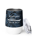 Sailing To Paradise Wine Tumbler