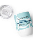 Sail With Me Wine Tumbler